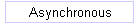 Asynchronous